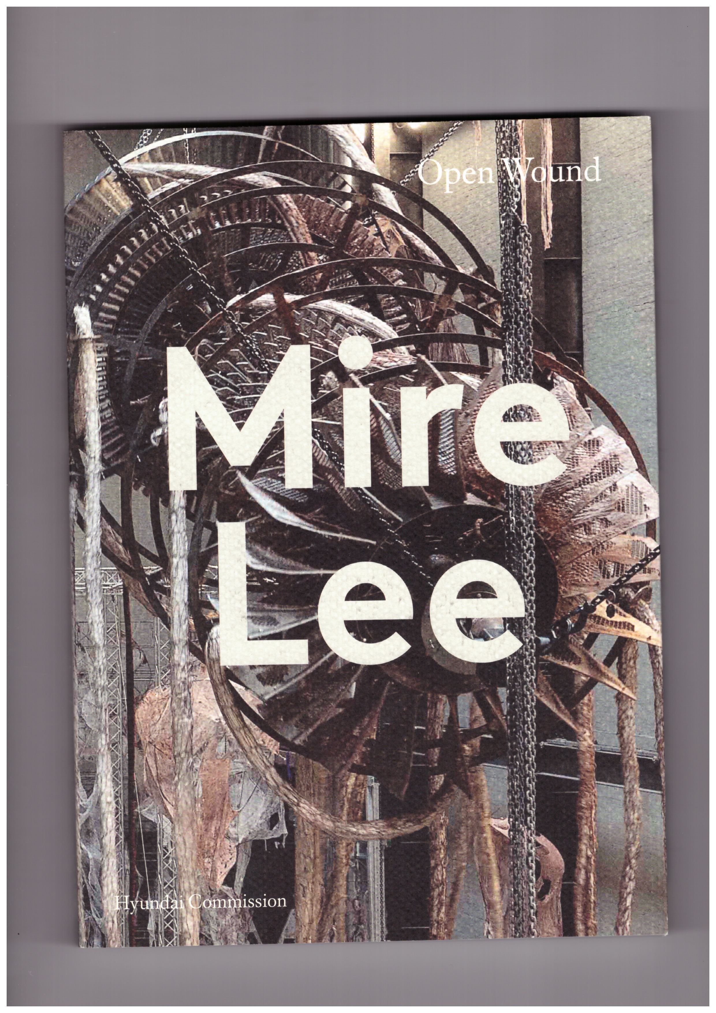 LEE, Mire; LI, Alvin (ed.) - Mire Lee. Open Wound